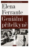 Kniha: Geniální přítelkyně 4 - Příběh ztracené holčičky (Elena Ferrante). Prostor, 2022 Kniha: Geniální přítelkyně 4 - Příběh ztracené holčičky (Elena Ferrante). Prostor, 2022