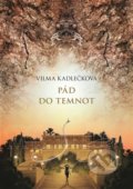 Kniha: Mycelium III: Pád do temnot (Vilma Kadlečková). Argo, 2022 Kniha: Mycelium III: Pád do temnot (Vilma Kadlečková). Argo, 2022