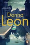 Kniha: Give Unto Others (Donna Leon). Cornerstone, 2022 Kniha: Give Unto Others (Donna Leon). Cornerstone, 2022