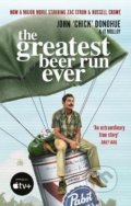Kniha: The Greatest Beer Run Ever (J.T. Molloy). Octopus Publishing Group, 2022 Kniha: The Greatest Beer Run Ever (J.T. Molloy). Octopus Publishing Group, 2022
