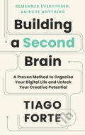 Kniha: Building a Second Brain (Tiago Forte). Profile Books, 2022 Kniha: Building a Second Brain (Tiago Forte). Profile Books, 2022