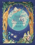 Kniha: The Fairy Atlas (Anna Claybourne). Hachette Illustrated, 2022 Kniha: The Fairy Atlas (Anna Claybourne). Hachette Illustrated, 2022