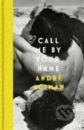 Kniha: Call Me By Your Name, 2022 Kniha: Call Me By Your Name, 2022