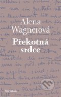 Kniha: Překotná srdce (Alena Wagnerová). Maraton, 2022 Kniha: Překotná srdce (Alena Wagnerová). Maraton, 2022