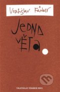 Kniha: Jedna věta: Vratislav Färber (Vratislav Färber). Revolver Revue, 2022 Kniha: Jedna věta: Vratislav Färber (Vratislav Färber). Revolver Revue, 2022