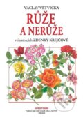 Kniha: Růže a nerůže (Václav Větvička). Aventinum, 2022 Kniha: Růže a nerůže (Václav Větvička). Aventinum, 2022
