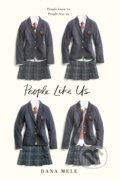 Kniha: People Like Us (Dana Mele). Penguin Putnam Inc, 2018 Kniha: People Like Us (Dana Mele). Penguin Putnam Inc, 2018
