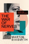 Kniha: The War of Nerves (Martin Sixsmith). Wellcome Collection, 2022 Kniha: The War of Nerves (Martin Sixsmith). Wellcome Collection, 2022
