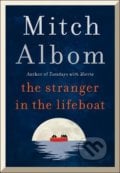 The Stranger in the Lifeboat - Mitch Albom, Little, Brown, 2022