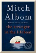 Kniha: The Stranger in the Lifeboat (Mitch Albom). Little, Brown, 2022 Kniha: The Stranger in the Lifeboat (Mitch Albom). Little, Brown, 2022