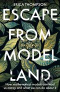 Kniha: Escape from Model Land (Erica Thompson). John Murray, 2022 Kniha: Escape from Model Land (Erica Thompson). John Murray, 2022