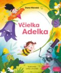 Kniha: Včielka Adelka (Dana Hlavatá). Fortuna Libri, 2022 Kniha: Včielka Adelka (Dana Hlavatá). Fortuna Libri, 2022