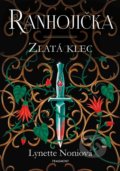 Kniha: Ranhojička: Zlatá klec (Lynette Noni). Nakladatelství Fragment, 2022 Kniha: Ranhojička: Zlatá klec (Lynette Noni). Nakladatelství Fragment, 2022