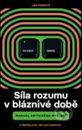 Kniha: Síla rozumu v bláznivé době (Ján Markoš), 2022 Kniha: Síla rozumu v bláznivé době (Ján Markoš), 2022