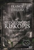 Kniha: Nedokončený rukopis (Franck Thilliez). XYZ, 2022 Kniha: Nedokončený rukopis (Franck Thilliez). XYZ, 2022