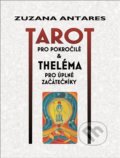 Kniha: Tarot pro pokročilé (Zuzana Antares). Spiral Energy, 2022 Kniha: Tarot pro pokročilé (Zuzana Antares). Spiral Energy, 2022