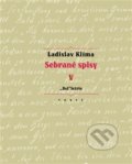 Kniha: Sebrané spisy V. - "Bel"letrie (Erika Abrams a Ladislav Klíma). Torst, 2022 Kniha: Sebrané spisy V. - "Bel"letrie (Erika Abrams a Ladislav Klíma). Torst, 2022