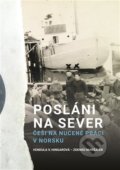 Kniha: Posláni na sever (Vendula Hingarová a Zdenko Maršálek). Pavel Mervart, 2022 Kniha: Posláni na sever (Vendula Hingarová a Zdenko Maršálek). Pavel Mervart, 2022