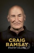 Kniha: Craig Ramsay: Šťastný chlapec (Peter Jánošík a Tomáš Kyselica), 2022 Kniha: Craig Ramsay: Šťastný chlapec (Peter Jánošík a Tomáš Kyselica), 2022