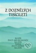 Kniha: Z doznělých tisíciletí (Integrál). Integrál, 2022 Kniha: Z doznělých tisíciletí (Integrál). Integrál, 2022