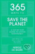 Kniha: 365 Ways to Save the Planet (Nergiz De Baere). John Murray, 2022 Kniha: 365 Ways to Save the Planet (Nergiz De Baere). John Murray, 2022