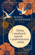 Kniha: Dívka v modrých šatech v podvečerním světle (Alena Schröder). Kontrast, 2022 Kniha: Dívka v modrých šatech v podvečerním světle (Alena Schröder). Kontrast, 2022