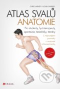 Kniha: Atlas svalů - anatomie (Chris Jarmey). CPRESS, 2022 Kniha: Atlas svalů - anatomie (Chris Jarmey). CPRESS, 2022