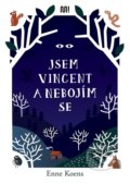 Kniha: Jsem Vincent a nebojím se (Enne Koens). Meander, 2022 Kniha: Jsem Vincent a nebojím se (Enne Koens). Meander, 2022