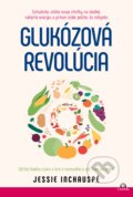 Kniha: Glukózová revolúcia (Jessie Inchauspé), 2023 Kniha: Glukózová revolúcia (Jessie Inchauspé), 2023