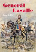 Kniha: Generál Lasalle (Pavel B. Elbl). Akcent, 2022 Kniha: Generál Lasalle (Pavel B. Elbl). Akcent, 2022