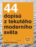Kniha: 44 dopisů z tekutého moderního světa (Zygmunt Bauman), 2022 Kniha: 44 dopisů z tekutého moderního světa (Zygmunt Bauman), 2022