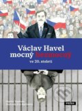 Kniha: Václav Havel mocný bezmocný ve 20. století (Martin Vopěnka), 2022 Kniha: Václav Havel mocný bezmocný ve 20. století (Martin Vopěnka), 2022