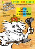 Kniha: Lovci mamutů a zemědělci (Lucie Seifertová). Petr Prchal, 2022 Kniha: Lovci mamutů a zemědělci (Lucie Seifertová). Petr Prchal, 2022