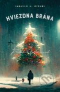 Kniha: Hviezdna brána (Ingvild H. Rishøi), 2022 Kniha: Hviezdna brána (Ingvild H. Rishøi), 2022