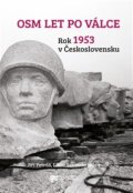 Kniha: Osm let po válce (Jiří Petráš a Libor Svoboda). Ústav pro studium totalitních režimů, 2014 Kniha: Osm let po válce (Jiří Petráš a Libor Svoboda). Ústav pro studium totalitních režimů, 2014