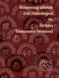 Kamenný oblouk / Der Steinbogen - Helena Tomanová-Weisová, Argo, 2014