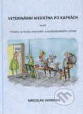 Veterinární medicína po kapkách - Miroslav Svoboda, 2014