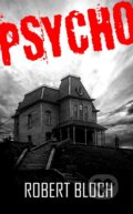 Kniha: Psycho I (Robert Bloch). Baronet, 2014 Kniha: Psycho I (Robert Bloch). Baronet, 2014