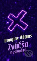 Kniha: Zväčša neškodná (Douglas Adams). Slovart, 2014 Kniha: Zväčša neškodná (Douglas Adams). Slovart, 2014