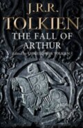The Fall of Arthur - J.R.R. Tolkien, HarperCollins, 2014