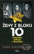 Kniha: Ženy z bloku 10 (Hans Joachim Lang). Ikar CZ, 2014 Kniha: Ženy z bloku 10 (Hans Joachim Lang). Ikar CZ, 2014