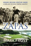 Kniha: Zápas (Mark Frost). Jota, 2014 Kniha: Zápas (Mark Frost). Jota, 2014