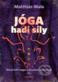 Kniha: Jóga hadí síly (Mathias Mala). Fontána, 2014 Kniha: Jóga hadí síly (Mathias Mala). Fontána, 2014