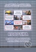 Kniha: Robotika (Juraj Smrček a kolektiv). Technická univerzita v Košiciach, 2013 Kniha: Robotika (Juraj Smrček a kolektiv). Technická univerzita v Košiciach, 2013