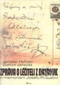 Kniha: Zpráva o léčiteli z Batňovic (Jaroslav Hofman a Oldřich Janeček). Poznání, 2001 Kniha: Zpráva o léčiteli z Batňovic (Jaroslav Hofman a Oldřich Janeček). Poznání, 2001