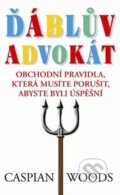 Kniha: Ďáblův advokát (Caspian Woods). Pragma, 2014 Kniha: Ďáblův advokát (Caspian Woods). Pragma, 2014