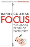 Kniha: Focus (Daniel Goleman). Bloomsbury, 2013 Kniha: Focus (Daniel Goleman). Bloomsbury, 2013