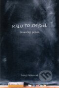 Kniha: Malo to zmysel (David Menashe). Fortuna Libri, 2014 Kniha: Malo to zmysel (David Menashe). Fortuna Libri, 2014