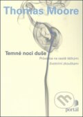 Kniha: Temné noci duše (Thomas Moore). Portál, 2014 Kniha: Temné noci duše (Thomas Moore). Portál, 2014