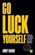 Kniha: Go Luck Yourself (Andy Nairn). Harriman, 2021 Kniha: Go Luck Yourself (Andy Nairn). Harriman, 2021
